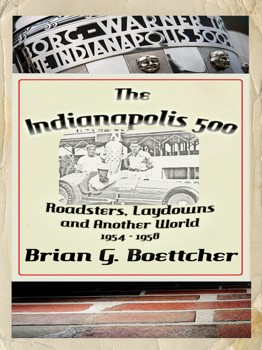 Title details for The Indianapolis 500--Volume Two by Brian G. Boettcher - Available